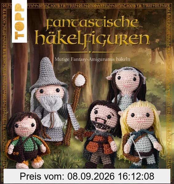 Fantastische Häkelfiguren: Mutige Fantasy-Amigurumis häkeln