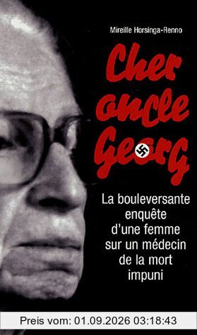Cher oncle Georg : la bouleversante enquête d'une femme sur un médecin de la mort impuni