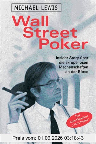 Wall Street Poker.Insider-Story über die skrupellosen Machenschaften an der Börse