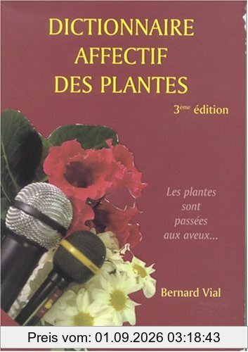 Dictionnaire affectif des plantes : les plantes sont passées aux aveux...