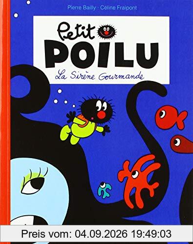 Petit Poilu. La sirène gourmande