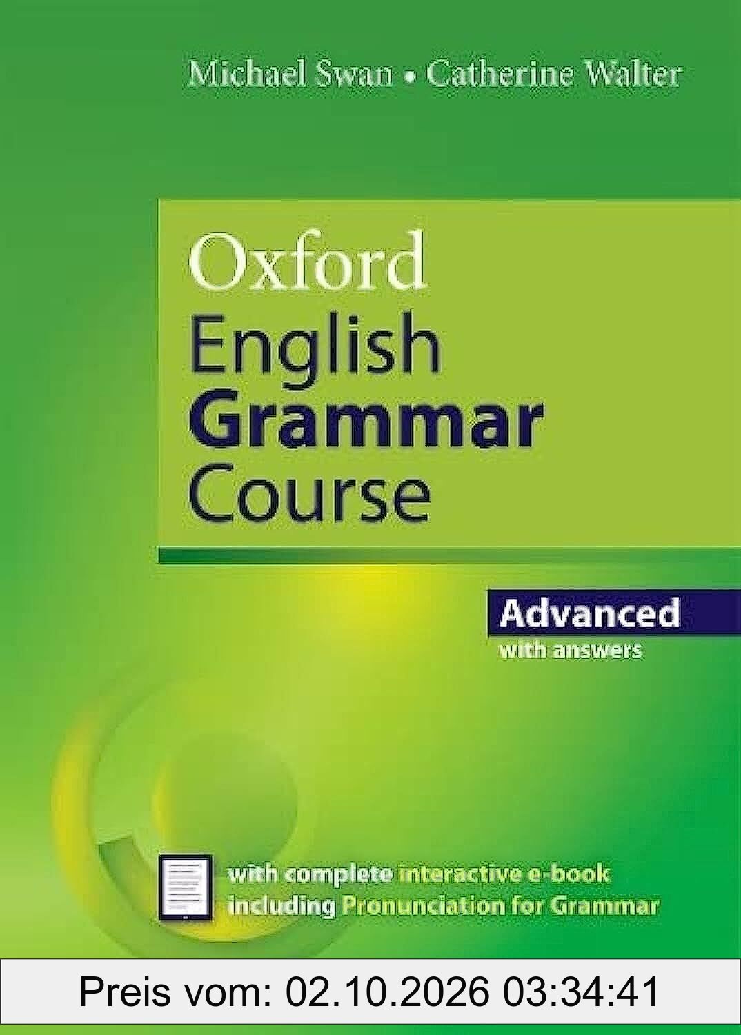 Oxford English Grammar Course Advanced Revised Edition with Answers: Oxford English Grammar Course, Advanced:Society of Authors and British …