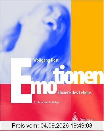 Emotionen: Elixiere des Lebens