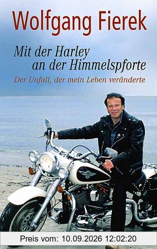 Mit der Harley an der Himmelspforte. Der Unfall, der mein Leben veränderte