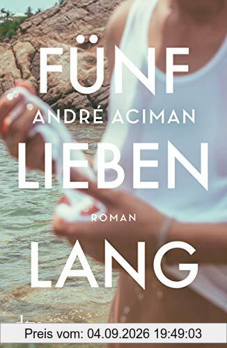 Fünf Lieben lang: Roman