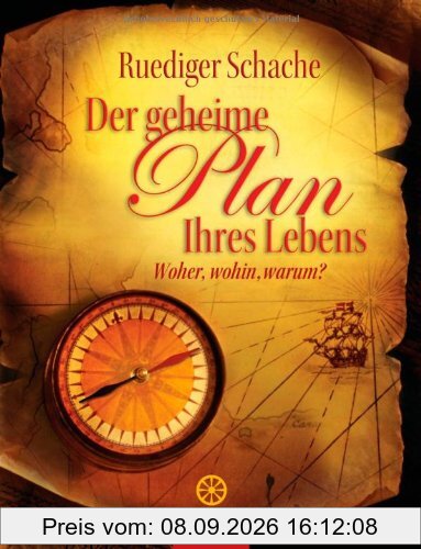 Der geheime Plan Ihres Lebens: Woher, wohin, warum?