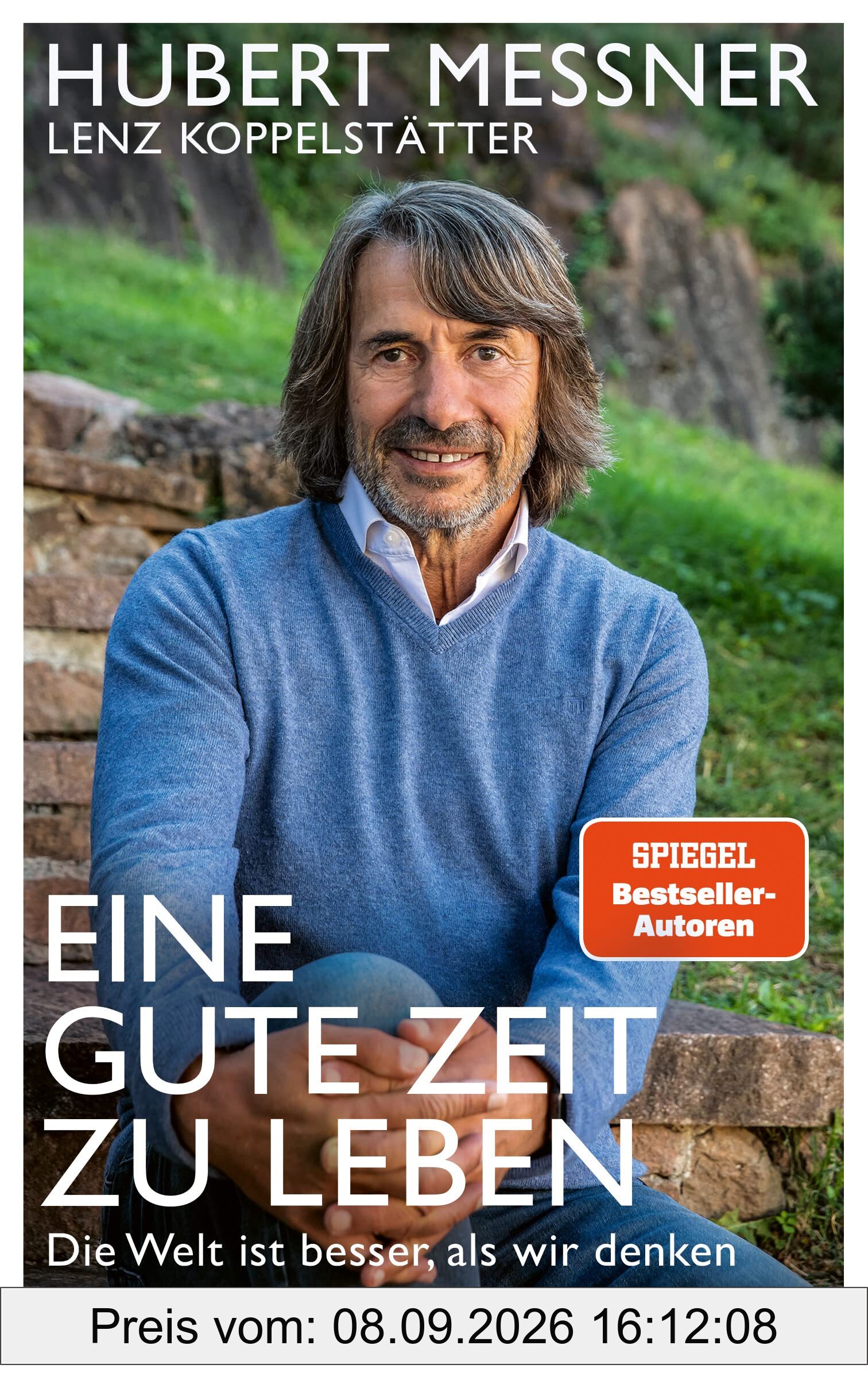 Eine gute Zeit zu leben: Die Welt ist besser, als wir denken - Das Leben in die Hand nehmen und die Zukunft gestalten – Warum wir allen Grund für Optimismus haben