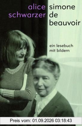 Simone de Beauvoir - Ein Lesebuch mit Bildern