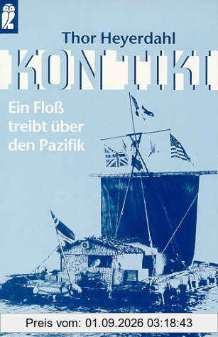 Kon- Tiki. Ein Floß treibt über den Pazifik.