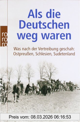 Arburg, Adrian Von Als Die Deutschen Weg Waren, Was Nach Der Vertreibung Geschah, Ostpreußen, Schlesien, Sudetenland