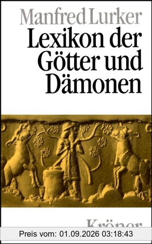 Lexikon der Götter und Dämonen: Namen. Funktionen. Symbole/Attribute