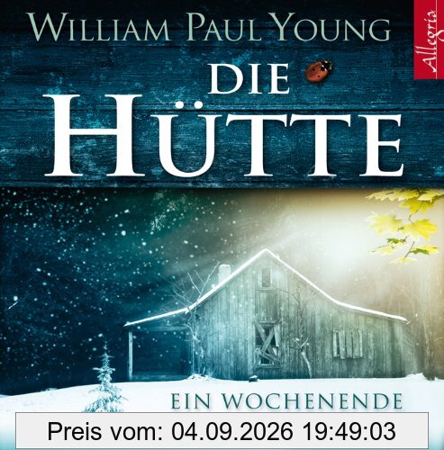 Die Hütte: Ein Wochenende mit Gott