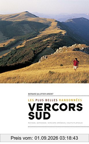 Les plus belles randonnées dans le Vercors Sud : Royans, Gervanne, Vercors drômois, hauts plateaux