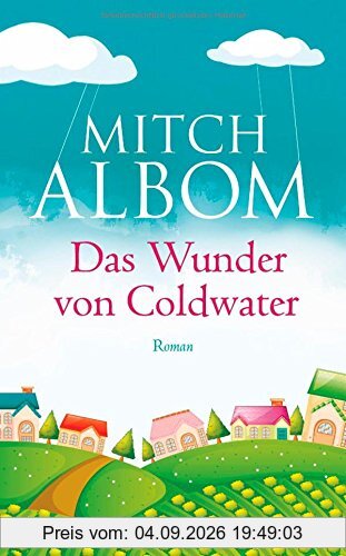 Das Wunder von Coldwater: Roman