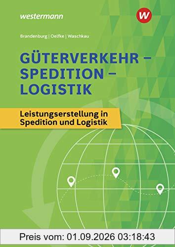 Güterverkehr - Spedition - Logistik: Leistungserstellung in Spedition und Logistik Schülerband