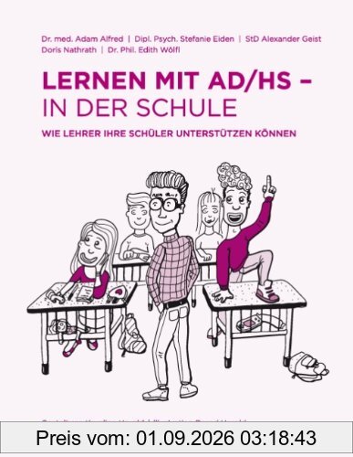 Lernen mit AD/HS - in der Schule: Wie Lehrer ihre Schüler unterstützen können