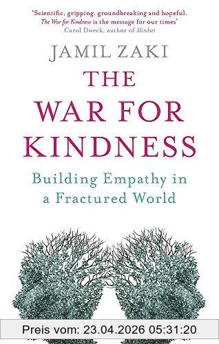 Jamil Zaki The War For Kindness, Building Empathy In A Fractured World