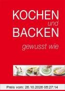 Kochen und Backen - gewusst wie