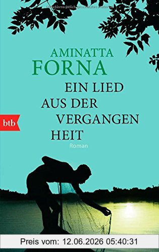 Aminatta Forna Ein Lied Aus Der Vergangenheit, Roman