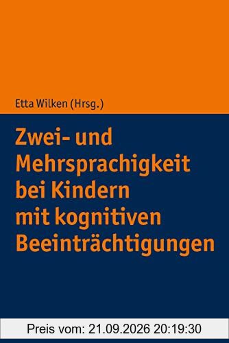 Zwei- und Mehrsprachigkeit bei Kindern mit kognitiven Beeinträchtigungen