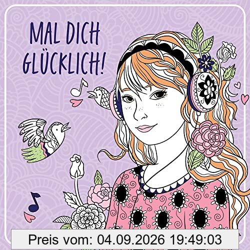Mal dich glücklich!: Ausmalbuch ab 10 Jahren für eine beruhigende Pause vom Alltag