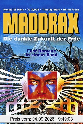 Maddrax 01. Die dunkle Zukunft der Erde.