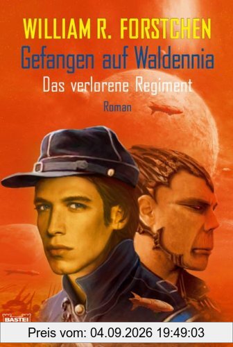 Gefangen auf Waldennia: Das verlorene Regiment