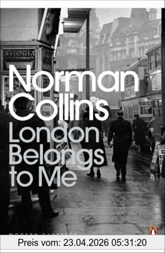Norman Collins London Belongs To Me (Penguin Modern Classics)