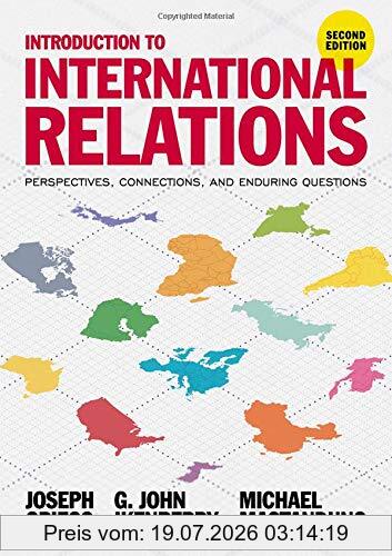 Ikenberry, G. John Introduction To International Relations, Perspectives, Connections, And Enduring Questions