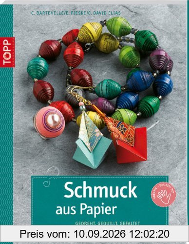 Schmuck aus Papier: gedreht, gequillt, gefaltet