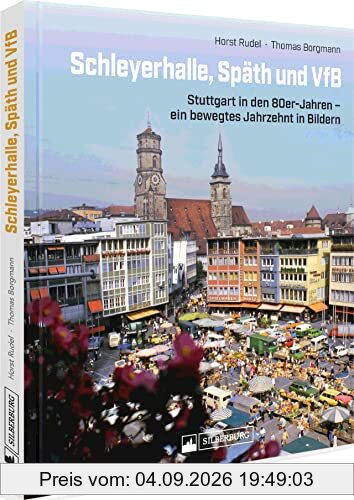Stadtbahn, Pershing, VfB: Stuttgart in den 80er-Jahren - ein bewegtes Jahrzehnt in Bildern