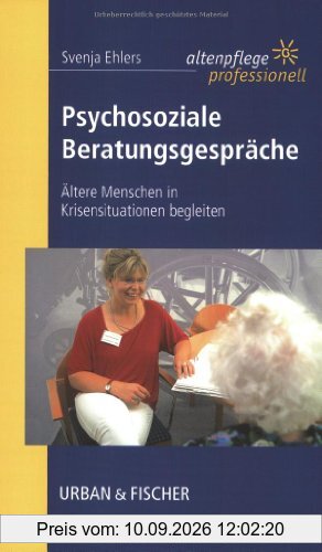 Psychosoziale Beratungsgespräche: Ältere Menschen in Krisensituationen begleiten