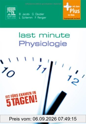 Last Minute Physiologie: mit Zugang zum Elsevier-Portal
