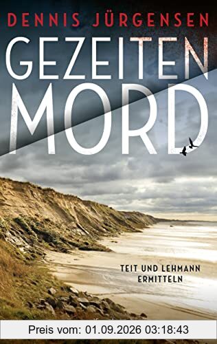 Gezeitenmord: Der erste Fall für Lykke Teit und Rudi Lehmann (Deutsch-dänische Grenzfälle, Band 1)