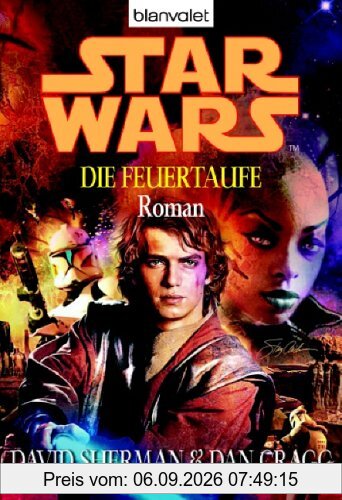 Star Wars - Die Feuertaufe: Roman