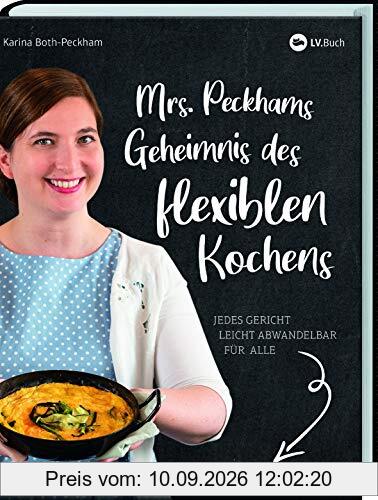 Mrs. Peckhams Geheimnis des flexiblen Kochens: Leicht abwandelbare Gerichte für viele Ernährungsformen.