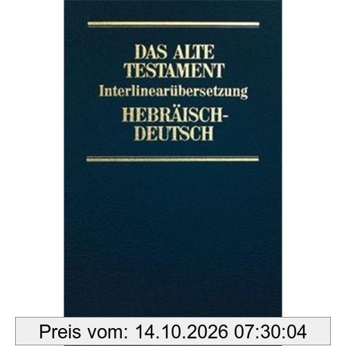 Das Alte Testament, Interlinearübersetzung, Hebräisch-Deutsch, Band 1