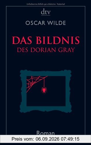 Das Bildnis des Dorian Gray: Roman