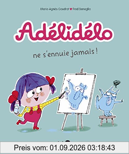 Adélidélo. Vol. 2. Adélidélo ne s'ennuie jamais !