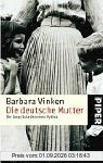 Die deutsche Mutter: Der lange Schatten eines Mythos