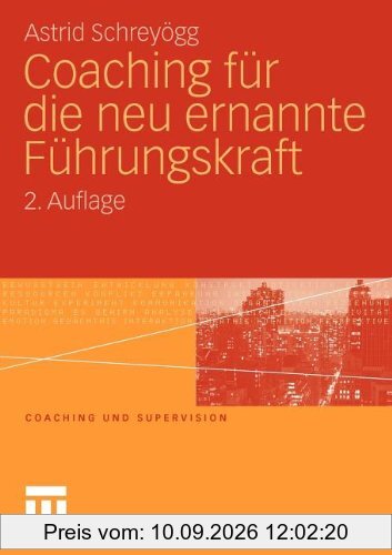 Coaching Für Die Neu Ernannte Führungskraft (Coaching Und Supervision) (German Edition)