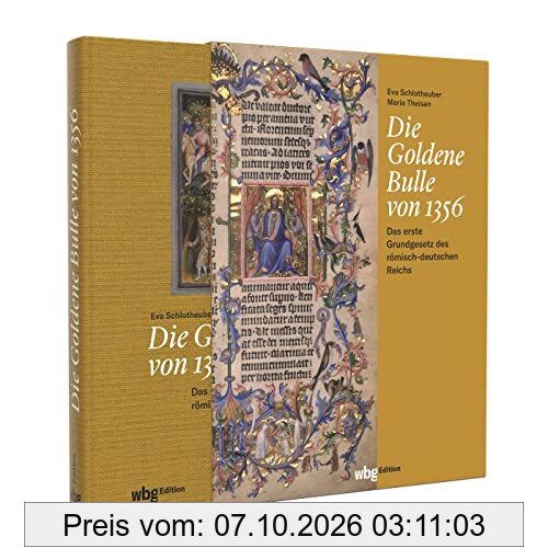 Die Goldene Bulle von 1356: Das erste Grundgesetz des römisch-deutschen Reichs