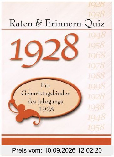 Raten und Erinnern Quiz 1928 - Für Geburtstagskinder des Jahrgangs 1928: Unterhaltsames Gedächtnistraining für Senioren