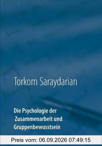 Die Psychologie der Zusammenarbeit und Gruppenbewusstsein