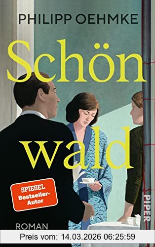 Philipp Oehmke Schönwald, Roman | Großer Familien-Roman In Der Tradition Von Jonathan Franzen