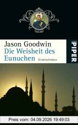 Die Weisheit des Eunuchen: Kriminalroman