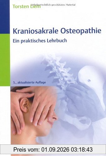 Kraniosakrale Osteopathie: Ein praktisches Lehrbuch