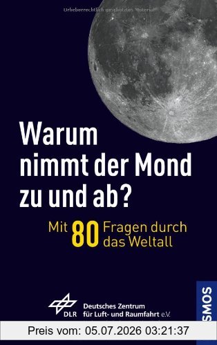 Henning Krause Warum Nimmt Der Mond Zu Und Ab? Mit 80 Fragen Durch Das Weltall