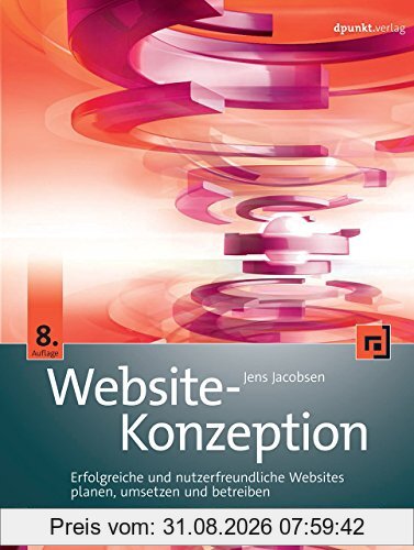 Jens Jacobsen Website-Konzeption, Erfolgreiche Websites Planen, Umsetzen Und Betreiben