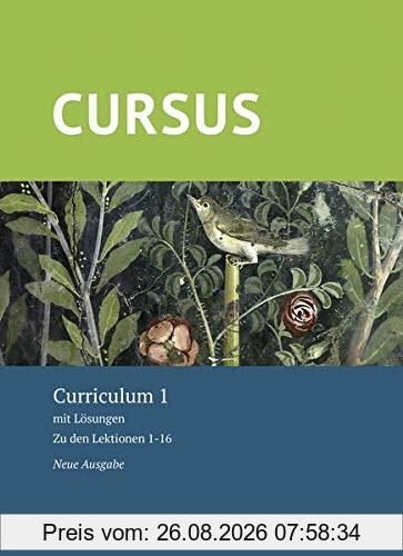 Cursus - Neue Ausgabe / Cursus - Neue Ausgabe Curriculum 1, m. 1 Buch: mit Lösungen. Zu den Lektionen 1-16